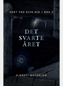 Oset ved elva Nid. Bind 2. Det svarte året