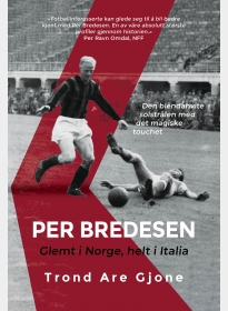 Per Bredesen. Glemt i Norge, helt i Italia