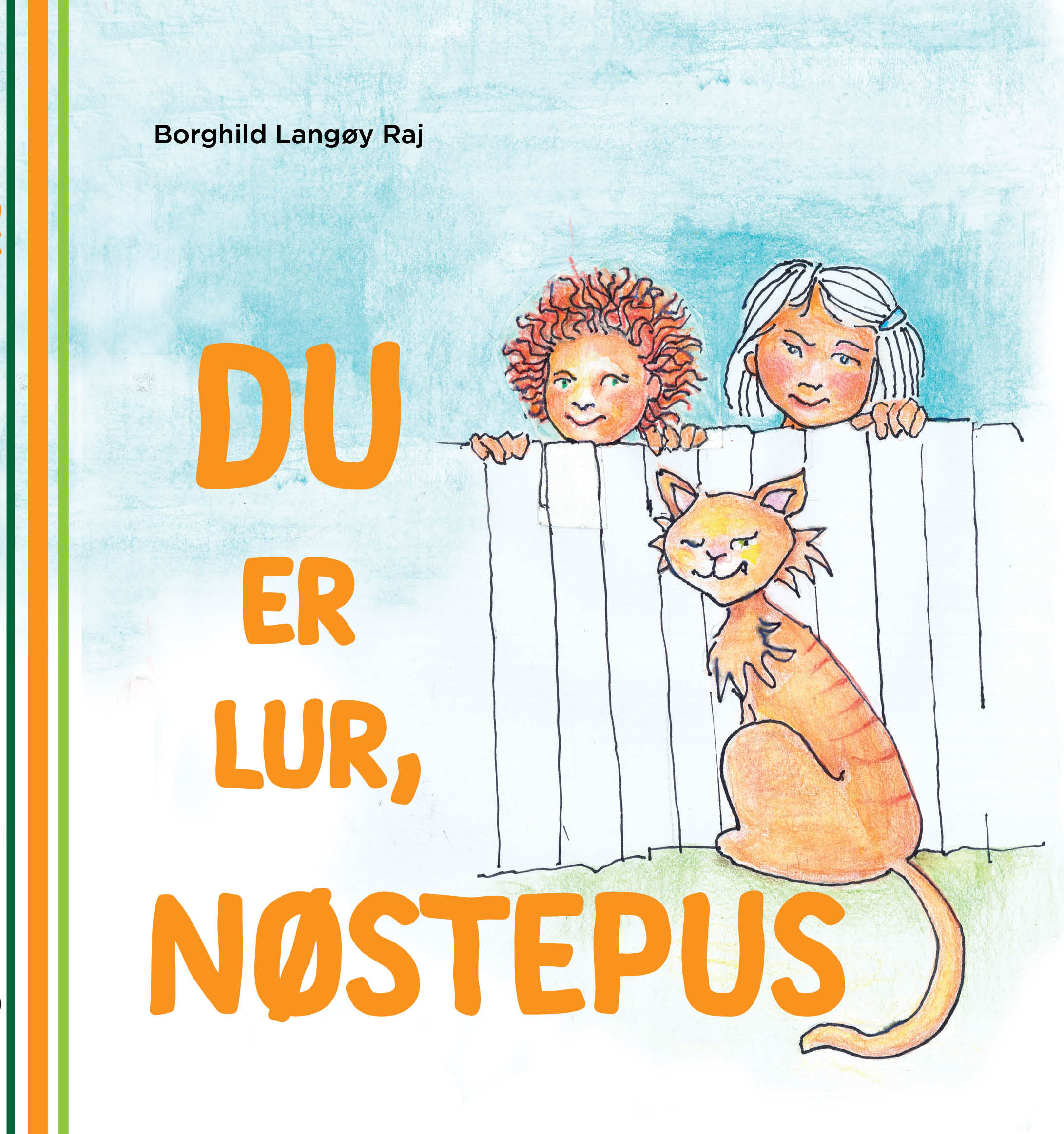 Du er lur, Nøstepus